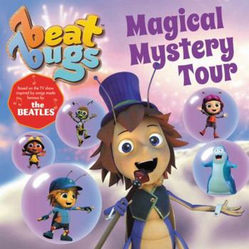 Beat Bugs: Magical Mystery Tour - Book  of the Beat Bugs