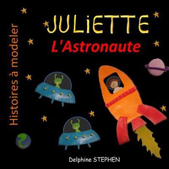 Paperback Juliette l'Astronaute [French] Book