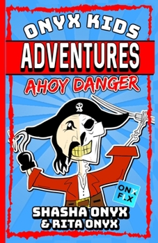 Paperback Onyx Kids Adventures: Ahoy Danger Book