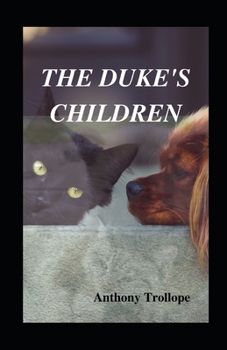 Paperback The Duke's Children illustrated Book