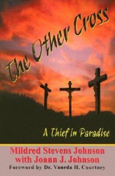 The Other Cross: A Thief in Paradise