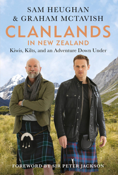 Hardcover Clanlands in New Zealand: Kiwis, Kilts, and an Adventure Down Under Book