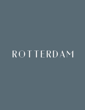 Paperback Rotterdam: A Decorative Book │ Perfect for Stacking on Coffee Tables & Bookshelves │ Customized Interior Design & Hom Book