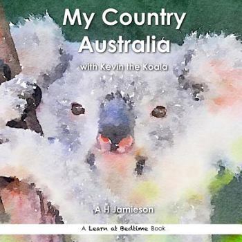 Paperback My Country Australia: with Kevin the Koala Book