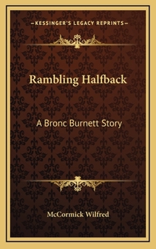 Hardcover Rambling Halfback: A Bronc Burnett Story Book