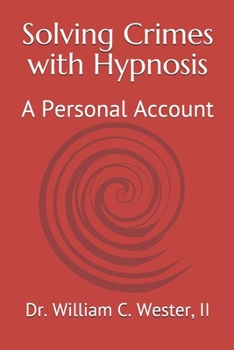 Paperback Solving Crimes with Hypnosis: A Personal Account Book
