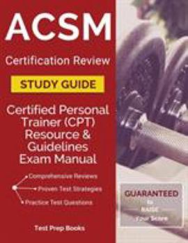 Paperback ACSM Certification Review Study Guide: Certified Personal Trainer (CPT) Resource & Guidelines Exam Manual Book