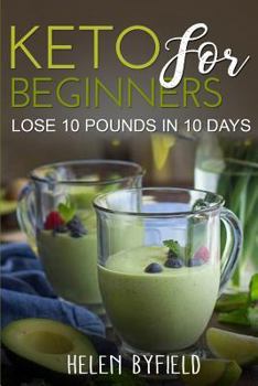 Paperback Keto For Beginners: Lose 10 Pounds in 10 Days Book
