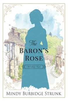 The Baron's Rose - Book #2 of the Unlikely Match