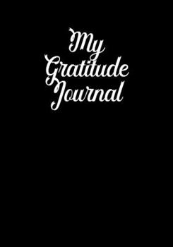 Paperback My Gratitude Journal: Because Gratitude is a Attitude Book