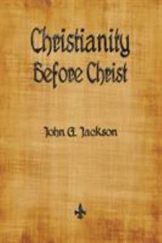 Paperback Christianity Before Christ Book