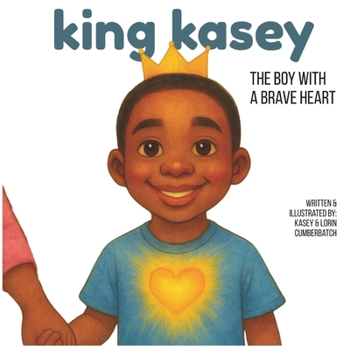 Paperback King Kasey: The Boy with a Brave Heart Book