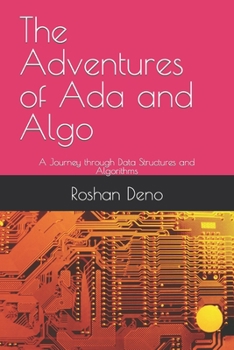 Paperback The Adventures of Ada and Algo: A Journey through Data Structures and Algorithms Book