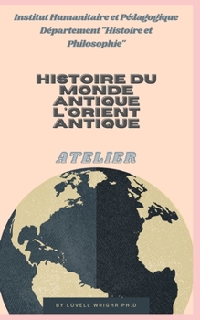 Paperback Histoire du monde antique l'Orient antique [French] Book