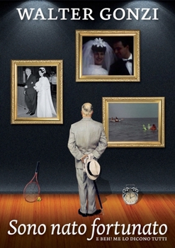 Paperback Sono nato fortunato [Italian] Book