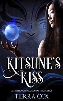 Kitsune's Kiss: A multicultural fantasy romance
