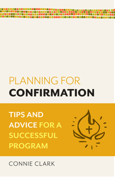 Paperback Planning for Confirmation: Tips and Advice for a Successful Program Book