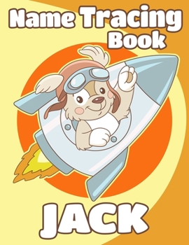 Paperback Name Tracing Book Jack: Personalized First Name Tracing Workbook for Kids in Preschool and Kindergarten - Primary Tracing Book for Children Le Book