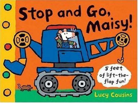 Hardcover Stop and Go, Maisy! Book