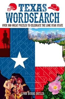 Texas Wordsearch: Over 100 Great Puzzles to Celebrate the Great State