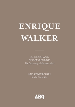 Paperback Enrique Walker: El diccionario de ideas recibidas / The Dictionary of Received Ideas [Spanish] Book