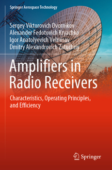 Paperback Amplifiers in Radio Receivers: Characteristics, Operating Principles, and Efficiency Book