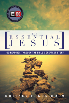 Paperback The Essential Jesus: 100 Readings Through the Bible's Greatest Story Book