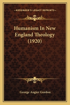 Paperback Humanism In New England Theology (1920) Book