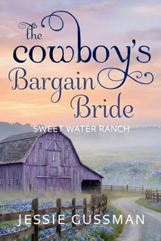 The Cowboy's Bargain Bride - Book #8 of the Sweet Water Ranch