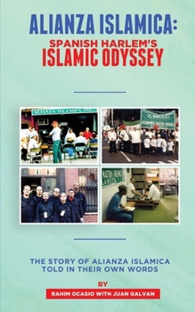 Paperback Alianza Islamica: Spanish Harlem's Islamic Odyssey Book