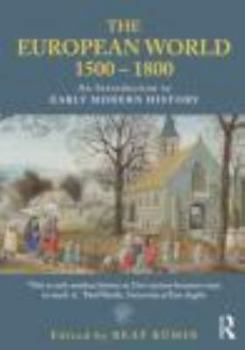 Paperback The European World 1500-1800: An Introduction to Early Modern History Book
