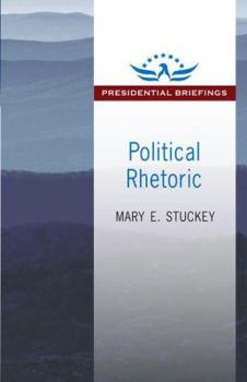 Paperback Political Rhetoric: A Presidential Briefing Book