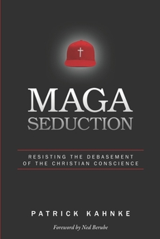 Paperback MAGA Seduction: Resisting the Debasement of the Christian Conscience Book