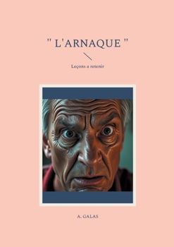 Paperback " L'arnaque ": Leçons a retenir [French] Book