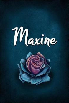Paperback Maxine: Personalized Name Journal, Lined Notebook with Beautiful Rose Illustration on Blue Cover Book