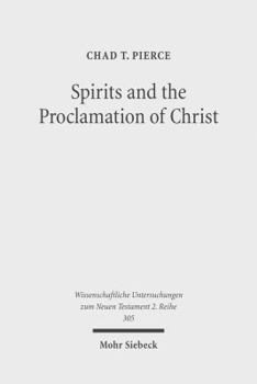 Paperback Spirits and the Proclamation of Christ: 1 Peter 3:18-22 in Light of Sin and Punishment Traditions in Early Jewish and Christian Literature Book