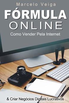 Paperback Formula Online: Como Vender Pela Internet & Criar Negócios Digitais Lucrativos [Portuguese] Book