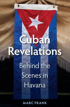 Paperback Cuban Revelations: Behind the Scenes in Havana Book