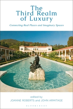 Paperback The Third Realm of Luxury: Connecting Real Places and Imaginary Spaces Book