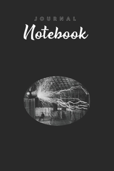 Journal Notebook: Nikola Teslas Ac Electricity Inspiring Science S Spitural Blank Pages Rule Lined Journal Notebook with Black Cover Size 6in x 9in  x120 Pages for Kids or Men and Women to Write in