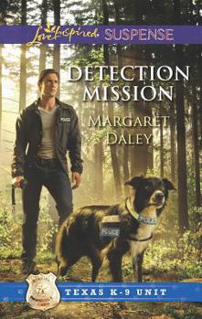 Detection Mission - Book #2 of the Texas K-9 Unit
