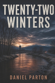 Paperback Twenty-Two Winters: A Small-Town Thriller Book