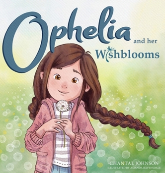 Hardcover Ophelia and Her Wishblooms Book