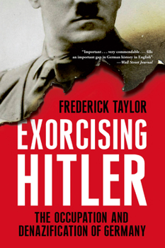 Paperback Exorcising Hitler: The Occupation and Denazification of Germany Book