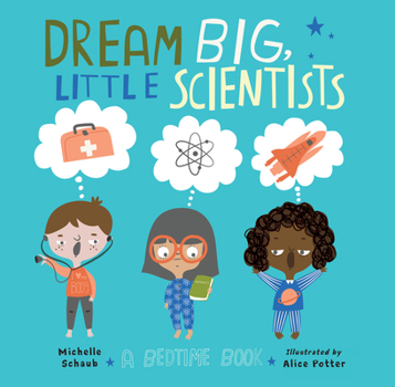 Hardcover Dream Big, Little Scientists Book