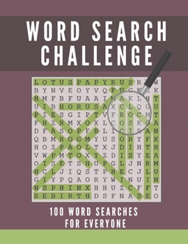 Word Search Challenge for Everyone: 100 Cool Word Search Puzzles for Seniors, Adults and Teens for Fun and Brain Activate.