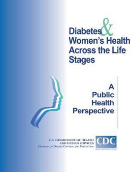 Paperback Diabetes Women's Heath Across the Life Stage: A Public Health Perspective Book