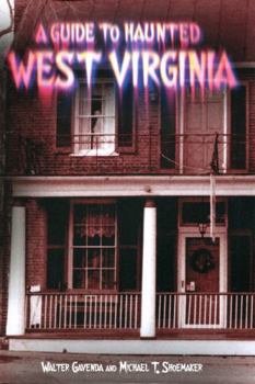 Paperback A Guide To Haunted West Virginia Book