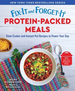Paperback Fix-It and Forget-It Protein-Packed Meals: Slow-Cooker and Instant Pot Recipes to Power Your Day Book