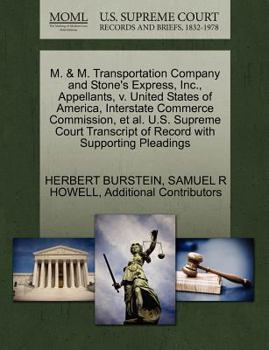 Paperback M. & M. Transportation Company and Stone's Express, Inc., Appellants, V. United States of America, Interstate Commerce Commission, et al. U.S. Supreme Book